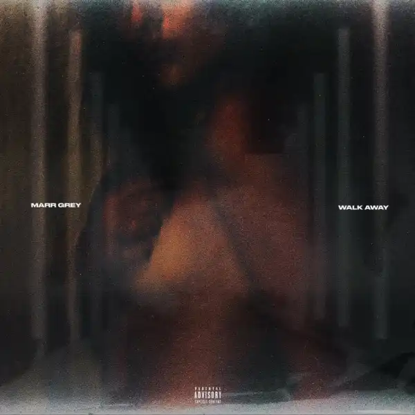 Marr Grey - Walk Away
